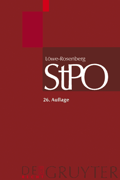 L&ouml;we/Rosenberg. Die Strafprozessordnung und das Gerichtsverfassungsgesetz Gro&szlig;kommentar